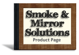smoke and mirror solutions